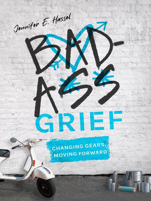 Title details for Badass Grief by Jennifer E. Hassel - Available